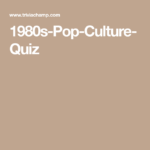 1980s Pop Culture Quiz Pop Culture Quiz 1980s Pop Culture Trivia